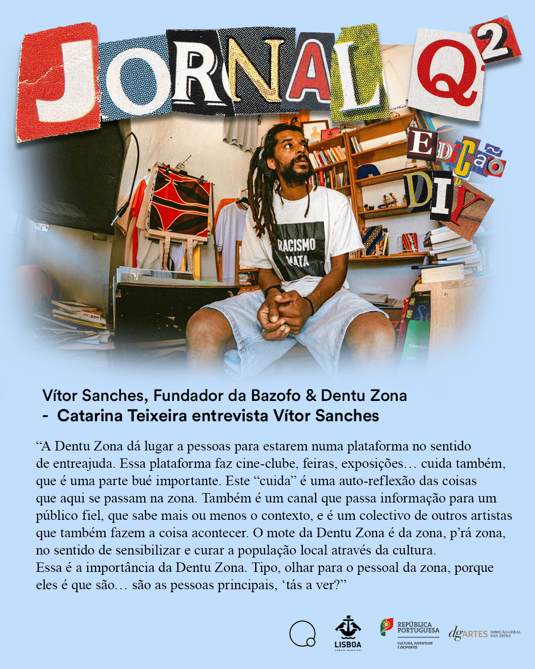 Jornal Q2 - Catarina Teixeira entrevista Vítor Sanches (Bazofo e Dentu Zona)
